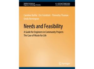 9783031799570 - Synthesis Lectures on Engineers Technology & Society   Needs and Feasibility - Caroline Baillie Eric Feinblatt Thimothy Thamae Emily Berrington Kartoniert (TB)