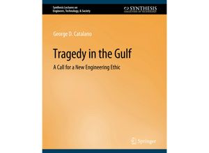 9783031799662 - Synthesis Lectures on Engineers Technology & Society   Tragedy in the Gulf - George Catalano Kartoniert (TB)