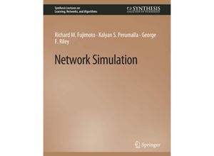 9783031799761 - Synthesis Lectures on Learning Networks and Algorithms   Network Simulation - Richard M Fujimoto Kalyan S Perumalla George F Riley Kartoniert (TB)