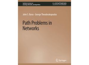 9783031799822 - Synthesis Lectures on Learning Networks and Algorithms   Path Problems in Networks - John Baras George Theodorakopoulos Kartoniert (TB)