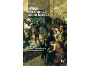 9783034017077 - «Wilde die sich hier sehen lassen» - Rea Brändle Gebunden