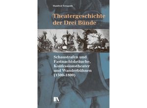 9783034017282 - Theatergeschichte der Drei Bünde - Manfred Veraguth Gebunden