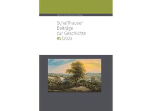 9783034017374 - Schaffhauser Beiträge zur Geschichte 95 2023 Gebunden