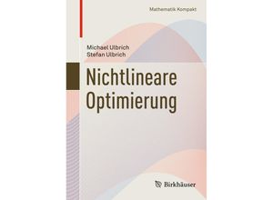 9783034601429 - Mathematik kompakt   Nichtlineare Optimierung - Michael Ulbrich Stefan Ulbrich Kartoniert (TB)