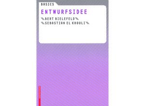 9783034606752 - Basics   Entwurfsidee - Bert Bielefeld Sebastian El khouli Gebunden