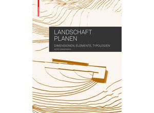 9783034607599 - Landschaft planen - Astrid Zimmermann Kartoniert (TB)