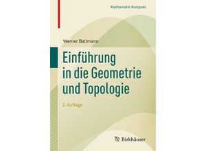 9783034809856 - Einführung in die Geometrie und Topologie   - Werner Ballmann Kartoniert (TB)