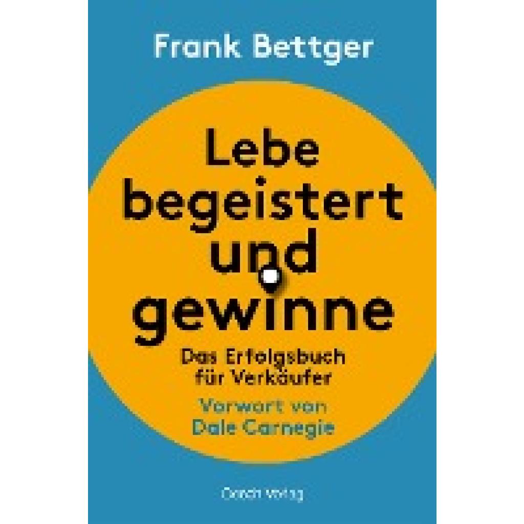 9783035000122 - Bettger Frank Lebe begeistert und gewinne