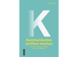 9783035513110 - Kommunikation sichtbar machen - Martin Kramer Kartoniert (TB)