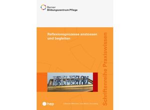 9783035518733 - Schriftenreihe Praxiswissen   Reflexionsprozesse anstossen und begleiten - Catherine Offermann Irène Moser Iris Ludwig Kartoniert (TB)
