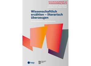 9783035523508 - Wissenschaftlich erzählen - literarisch überzeugen - Daniel Ammann Erik Altorfer Gisela Bürki Alex Rickert Kartoniert (TB)