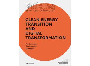 9783035621174 - Building Better - Less - Different Clean Energy Transition and Digital Transformation - Felix Heisel Dirk E Hebel