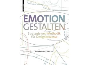 9783035623840 - Emotion gestalten - Mareike Roth Oliver Saiz Gebunden