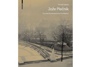 9783035624069 - Joze Plecnik Für eine humanistische Architektur - Tomás Valena Gebunden