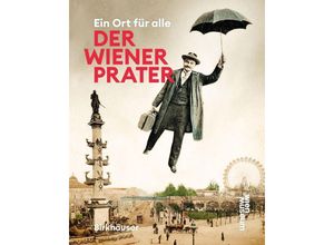 9783035628562 - Der Wiener Prater - Werner Michael Schwarz Susanne Winkler Kartoniert (TB)