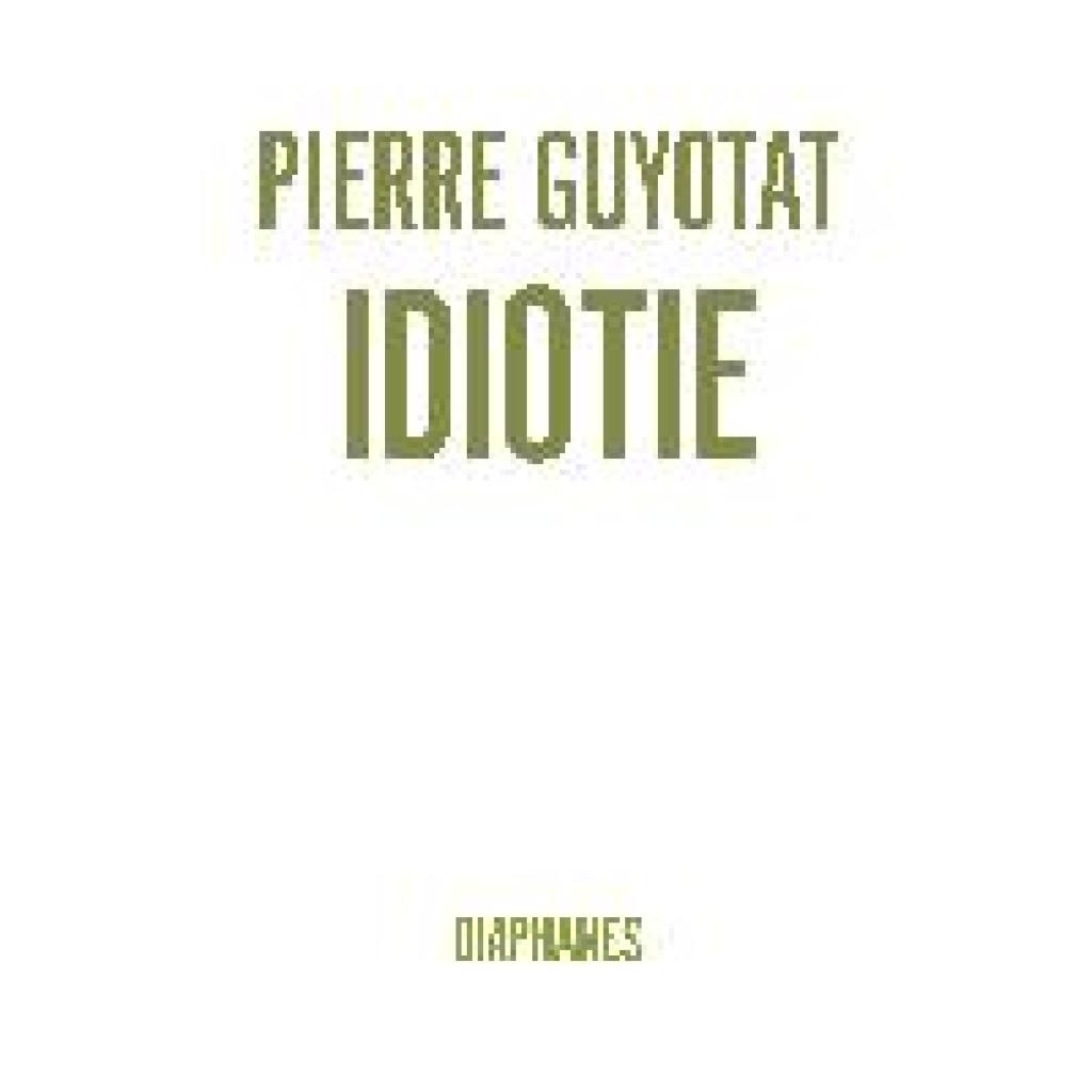 9783035801859 - Guyotat Pierre Idiotie