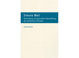 9783035807035 - Anmerkung zur generellen Abschaffung der politischen Parteien - Simone Weil Kartoniert (TB)