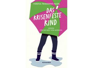 9783036950228 - Das krisenfeste Kind - Verena Friederike Hasel Gebunden