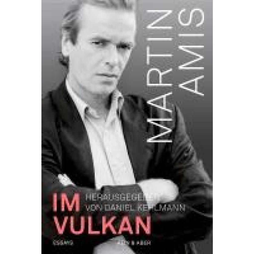 9783036957883 - Im Vulkan - Martin Amis Gebunden 9783036957883 - Im Vulkan - Martin Amis Gebunden