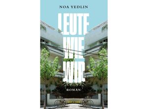 9783036958415 - Leute wie wir - Noa Yedlin Gebunden