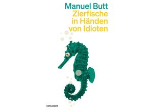 9783036961781 - Zierfische in Händen von Idioten - Manuel Butt Taschenbuch