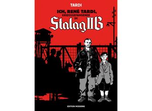 9783037312384 - Ich René Tardi Kriegsgefangener im Stalag IIB - Jacques Tardi Gebunden