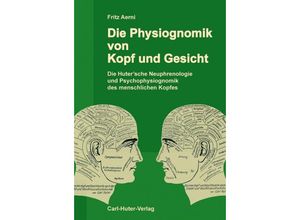 9783037411308 - Die Physiognomik von Kopf und Gesicht - Fritz Aerni Gebunden