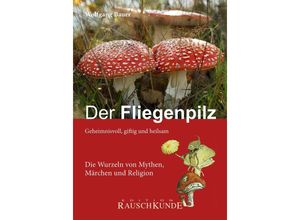 9783037521052 - Der Fliegenpilz - Wolfgang Bauer Gebunden