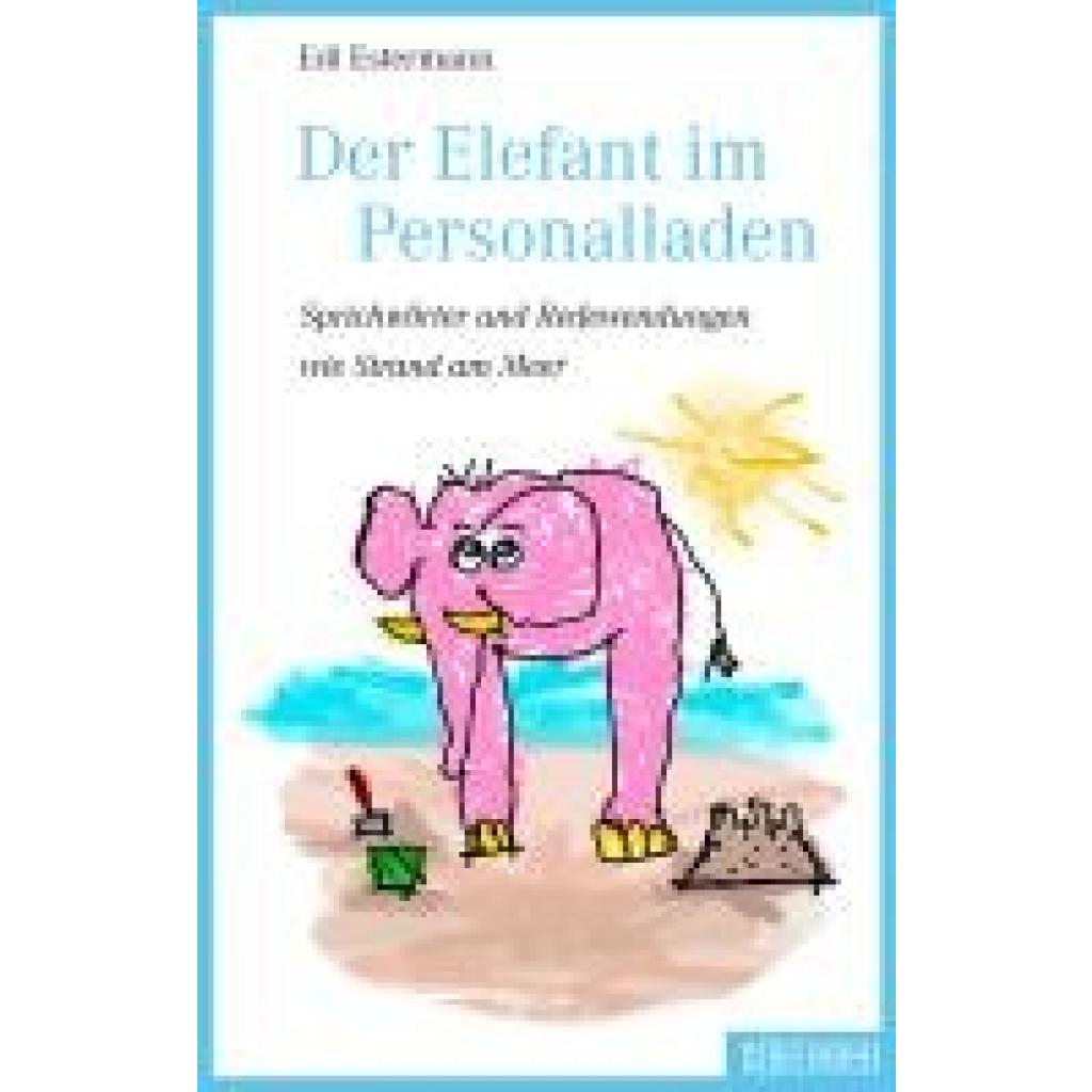 9783037631607 - Estermann Edi Der Elefant im Personalladen