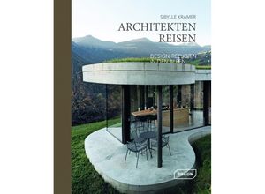 9783037682715 - Architekten Reisen Design-Refugien in den Alpen - Sibylle Kramer Gebunden