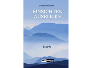 9783037886083 - Einsichten - Ausblicke - Albert Hofmann Kartoniert (TB)