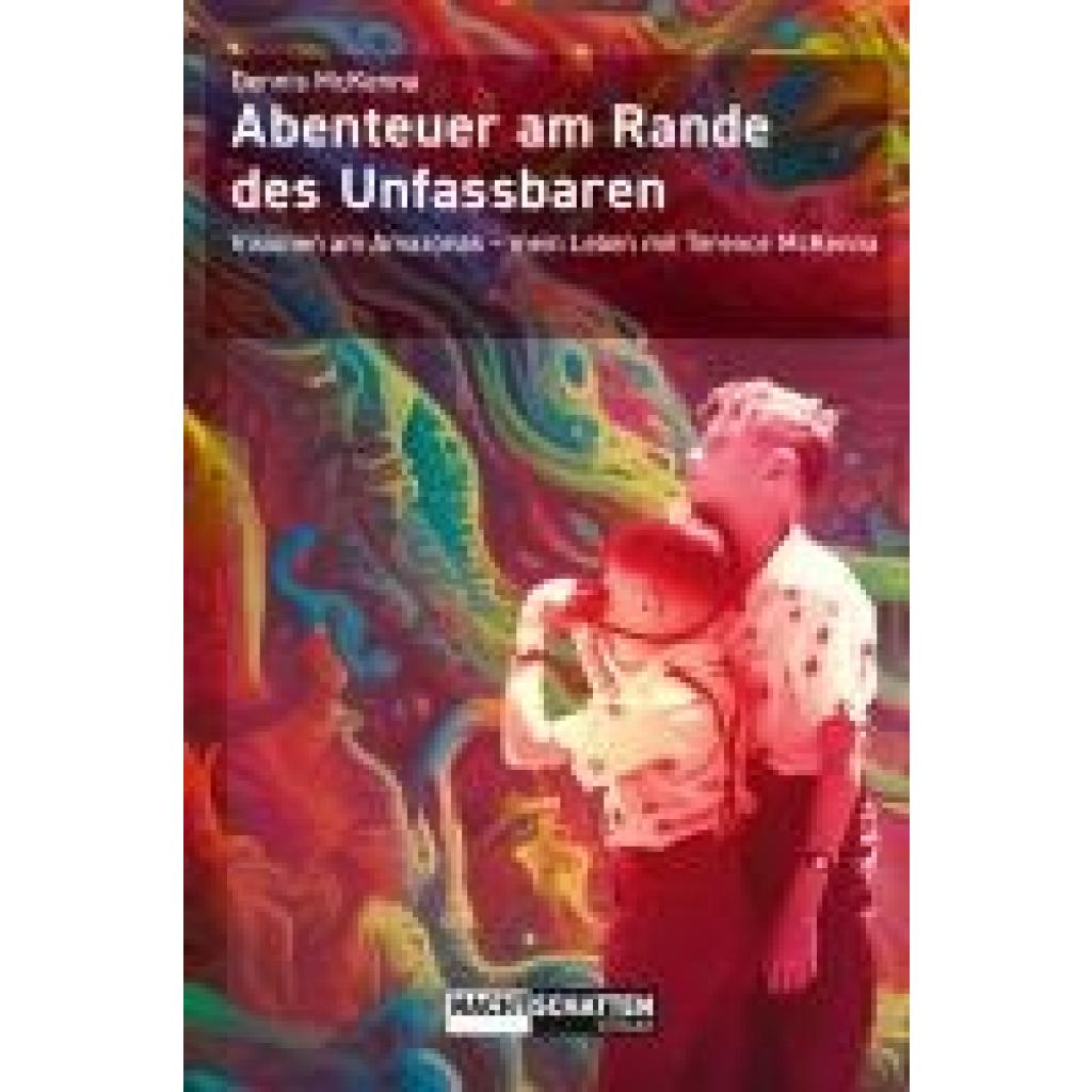 9783037886656 - McKenna Dennis Abenteuer am Rande des Unfassbaren