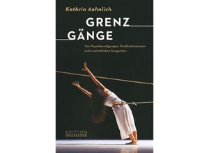 9783038000181 - Edition Zeitblende   Grenzgänge - Kathrin Aehnlich Gebunden