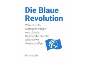 9783038053033 - Die Blaue Revolution - Peter Staub Kartoniert (TB)