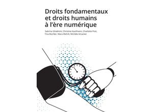 9783038053620 - Droits fondamentaux et droits humains à lère numérique - Sabrina Ghielmini Christine Kaufmann Charlotte Post Tina Büchler Mara Wehrli Michèle Amacker Kartoniert (TB)