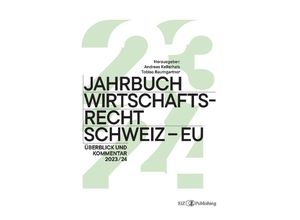 9783038056683 - Jahrbuch Wirtschaftsrecht Schweiz - EU 2024 - Tobias Baumgartner Kartoniert (TB)