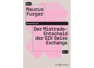 9783038056980 - Der Mistrade-Entscheid der SIX Swiss Exchange - Maurus Furger Kartoniert (TB)