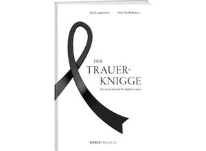 9783038184492 - Der Trauer-Knigge - Zita Langenstein Anja Niederhauser Gebunden