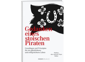 9783038184522 - Gedanken eines stoischen Piraten - Mathias Müller Gebunden