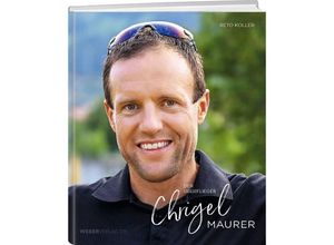 9783038184935 - Chrigel Maurer - Der Überflieger - Reto Koller Chrigel Maurer Gebunden