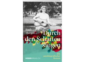 9783038184973 - Durch den Schatten singen - Ruth Margot Gebunden