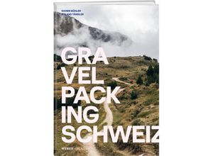 9783038185352 - Gravelpacking Schweiz - Rainer Bühler Roland Tännler Gebunden