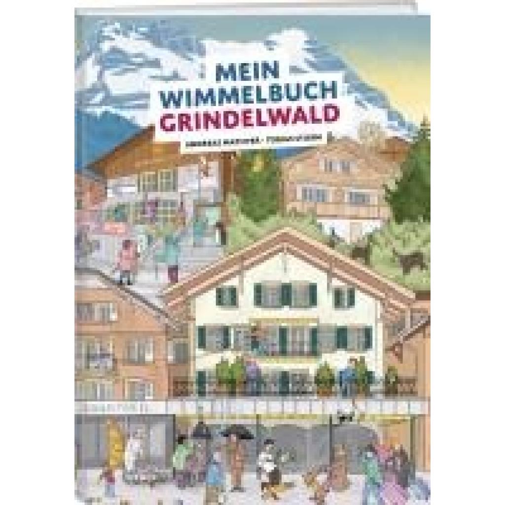 9783038186120 - Mathyer Andreas Mein Wimmelbuch Grindelwald