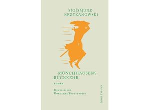 9783038200598 - Münchhausens Rückkehr - Sigismund Krzyzanowski Gebunden