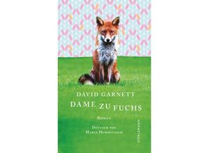 9783038201274 - Dame zu Fuchs - David Garnett Gebunden