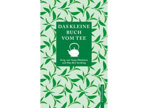 9783038201298 - Das kleine Buch vom Tee - May-Brit Strübing Tanja Mihailovic Gebunden