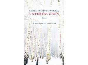 9783038201304 - Untertauchen - Lydia Tschukowskaja Gebunden