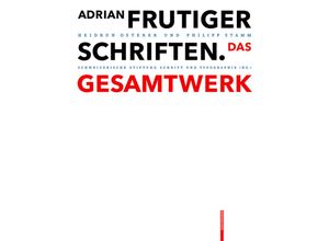 9783038215240 - Adrian Frutiger Schriften - Philipp Stamm Heidrun Osterer Gebunden