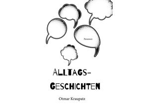 9783038306412 - Alltagsgeschichten - Otmar Kraupatz Gebunden