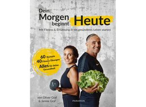 9783038308782 - Dein Morgen beginnt heute - Oliver Graf Janine Graf Kartoniert (TB)